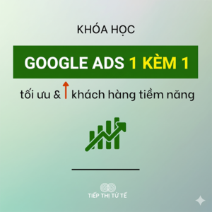 Khoá học Google Ads 1 kèm 1